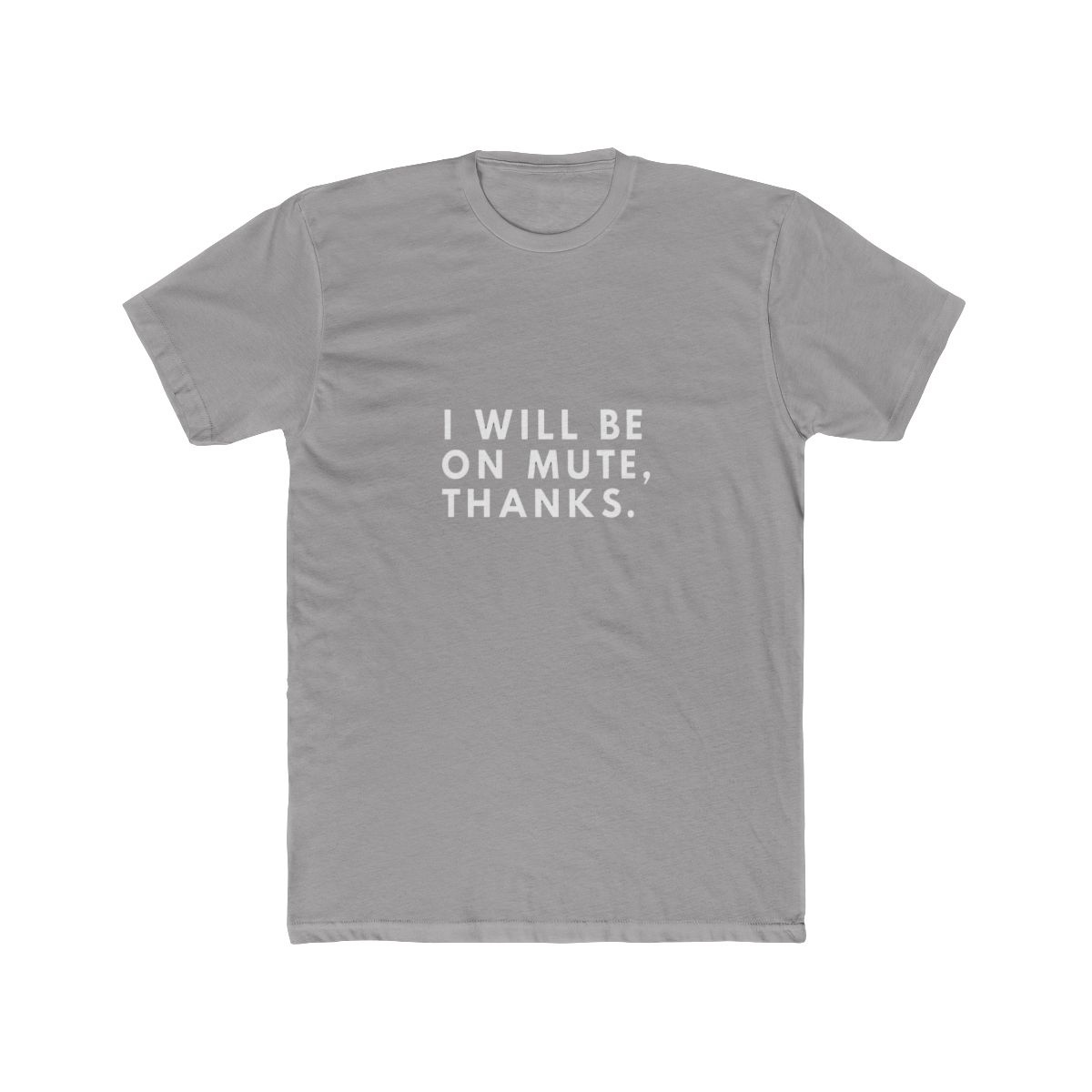 I'll Be On Mute Thanks Remote Work Humor T Shirt - WFH Gift - Official t-shirts merchandise